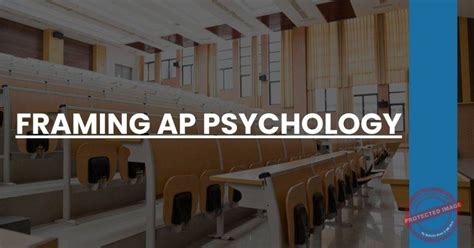 Defining Framing in AP Psychology