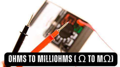 Defining Milliohms and Microohms