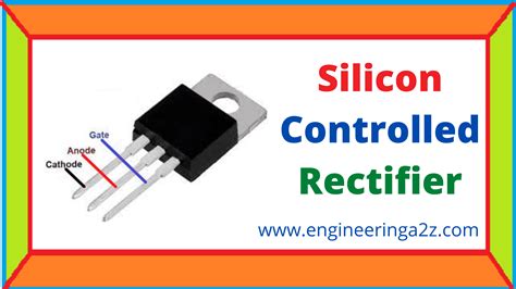 Defining the Silicon Controlled Rectifier (SCR)