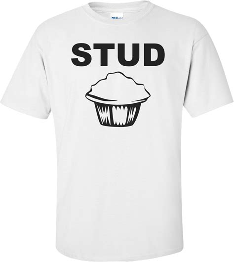 Defining the Stud Muffin T-Shirt