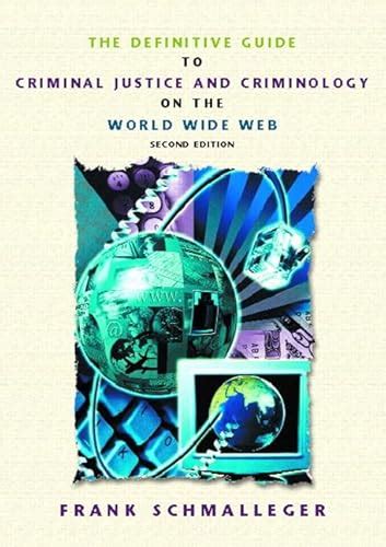 Definitive Guide to Criminal Justice and Criminology on the World Wide Web The 3rd Edition Epub