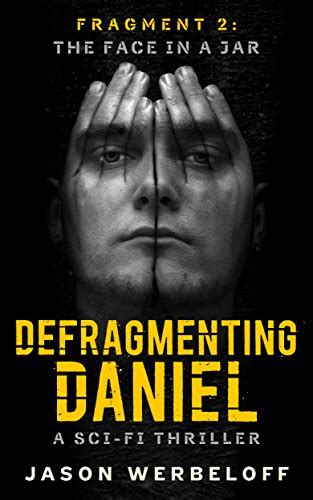 Defragmenting Daniel The Face in a Jar The Defragmenting Daniel Trilogy Book 2 Kindle Editon