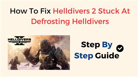 Defrosting Helldivers Stuck