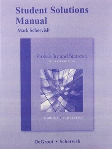 Degroot 4th Edition Probability Answers PDF