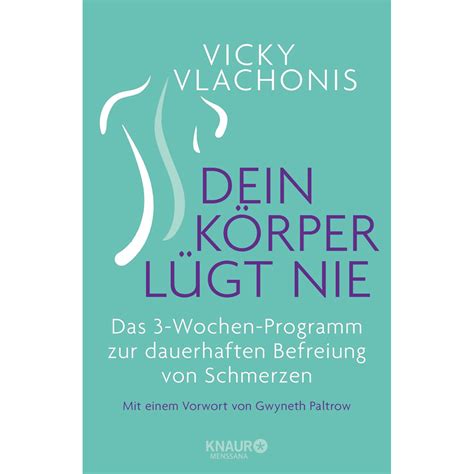 Dein Körper lügt nie Das 3-Wochen-Programm zur dauerhaften Befreiung von Schmerzen German Edition PDF