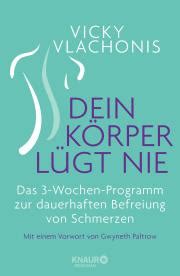 Dein Körper lügt nie Das 3-Wochen-Programm zur dauerhaften Befreiung von Schmerzen German Edition PDF