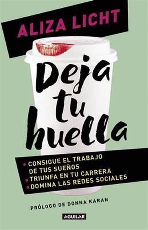 Deja tu huella Leave Your Mark Consigue el trabajo de tus sueÃ±os triunfa en t u carrera y domina lasredes sociales Spanish Edition PDF