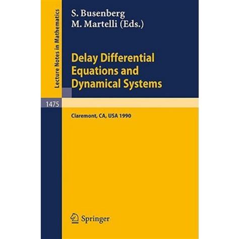Delay Differential Equations and Dynamical Systems Proceedings of a Conference in honor of Kenneth C Epub