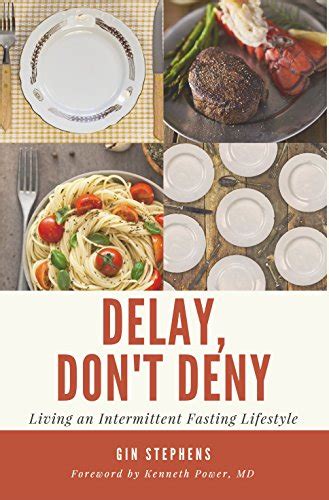 Delay Don t Deny Living an Intermittent Fasting Lifestyle Epub