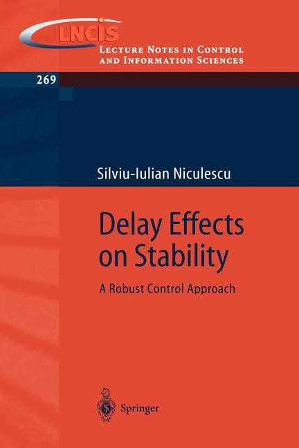 Delay Effects on Stability A Robust Control Approach 1st Edition Reader