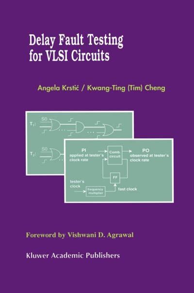 Delay Fault Testing for VLSI Circuits 1st Edition Reader