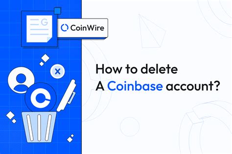 Delete Coinbase Account: A Step-by-Step Guide to Erasing Your Crypto History