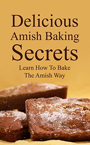 Delicious Amish Baking Secrets Learn How To Bake The Amish Way Reader