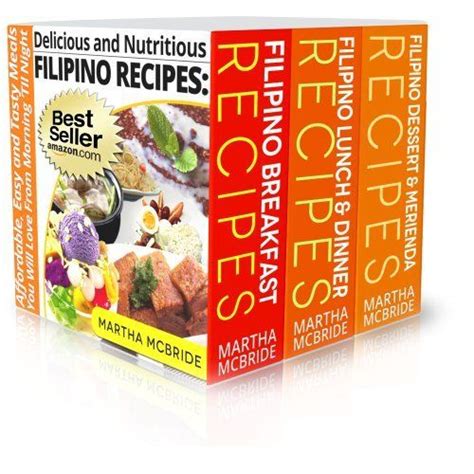 Delicious and Nutritious Filipino Recipes Boxed Set Three Books in One VolumeAffordable Easy and Tasty Meals You Will Love From Morning ‘Til Night Bestselling Filipino Recipes Book 4 Reader