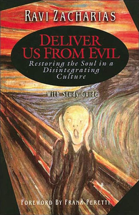 Deliver Us From Evil Restoring the Soul in a Disintegrating Culture with Study Guide PDF