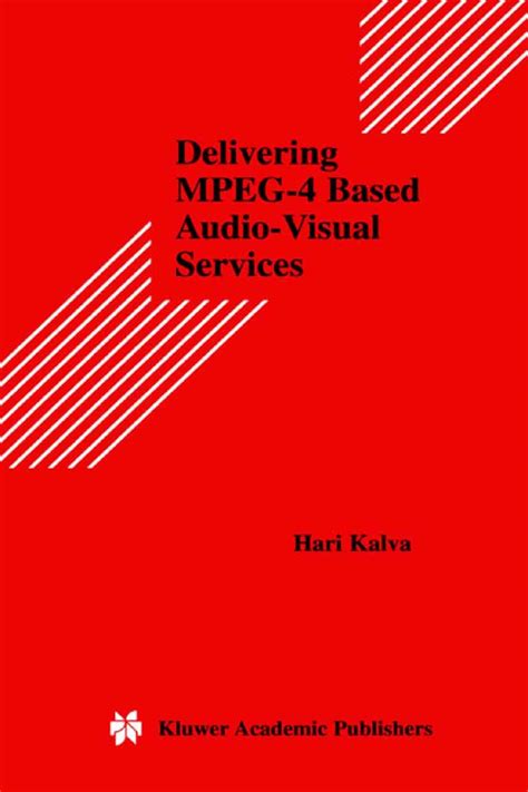 Delivering MPEG-4 Based Audio-Visual Services Doc