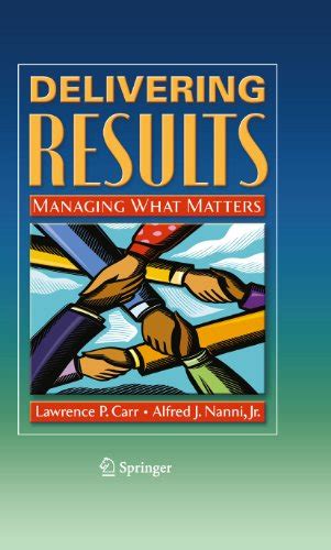 Delivering Results Managing What Matters Epub