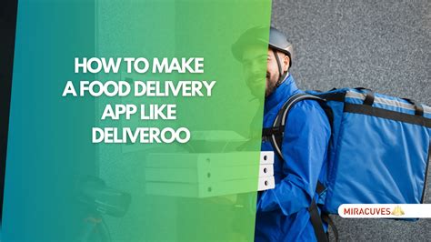 Deliveroo: Elevating the Convenience of Food Delivery