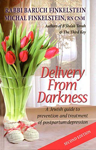 Delivery from Darkness: A Jewish Guide to Prevention and Treatment of Postpartum Depression Ebook Kindle Editon