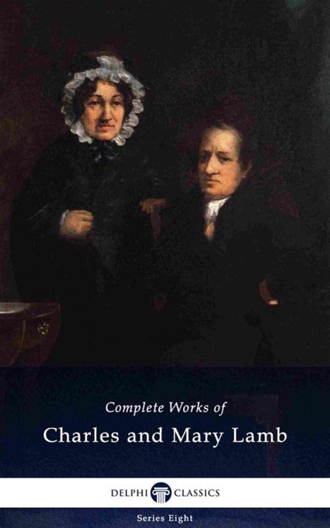 Delphi Complete Works of Charles and Mary Lamb Illustrated Delphi Series Eight Book 8