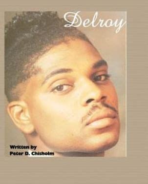 Delroy A Peter D. Chisholm Story Doc