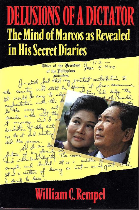 Delusions of a Dictator The Mind of Marcos As Revealed in His Secret Diaries Reader