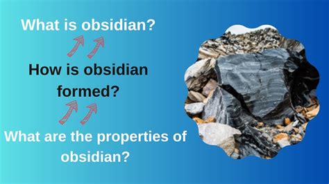 Delve into the Origins and Formation of Obsidian