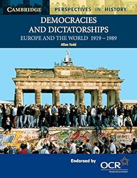 Democracies and Dictatorships Europe and the World 1919-1989 Cambridge Perspectives in History Kindle Editon