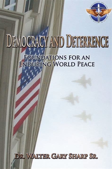 Democracy and Deterrence - Foundations for an Enduring World Peace Reader