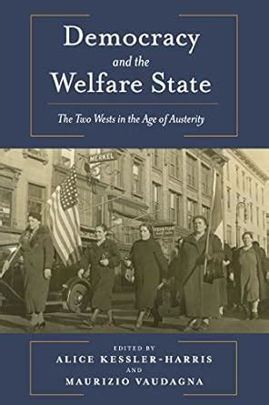 Democracy and the Welfare State The Two Wests in the Age of Austerity Doc