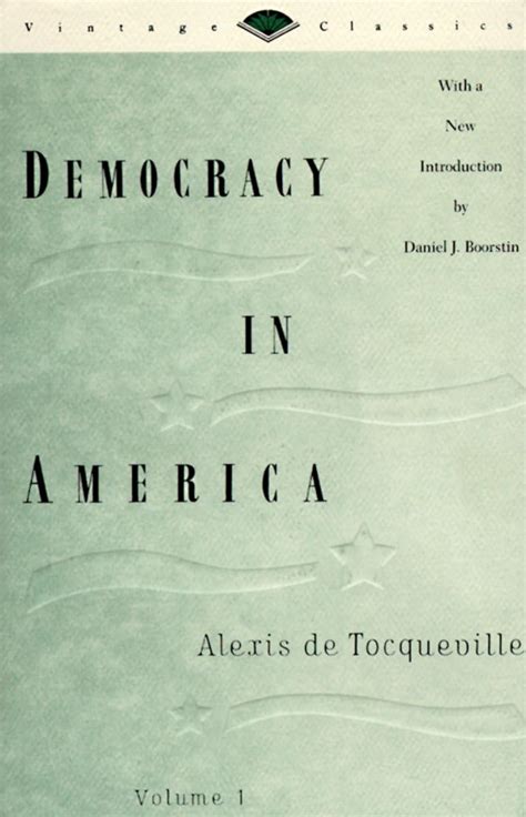 Democracy in America Volume 1 Vintage Classics Reader