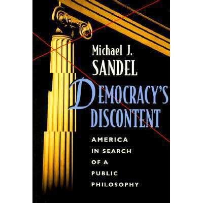 Democracy s Discontent America in Search of a Public Philosophy PDF