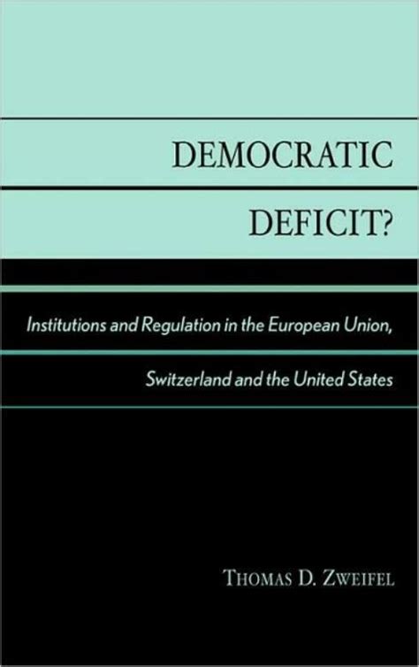 Democratic Deficit Institutions and Regulation in the European Union Reader