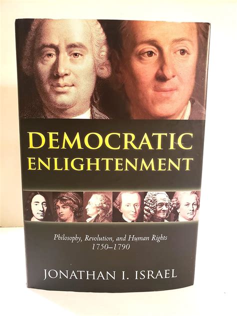 Democratic Enlightenment Philosophy Revolution and Human Rights 1750-1790 Kindle Editon