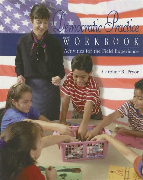 Democratic Practice Workbook Activities for the Field Experience PDF