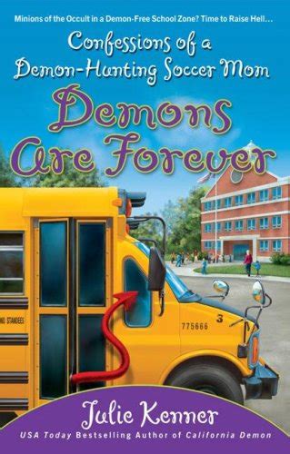 Demons Are Forever Confessions of a Demon-Hunting Soccer Mom Book 3 PDF