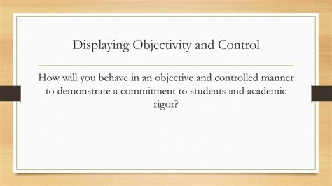 Demonstrate a commitment to objectivity: