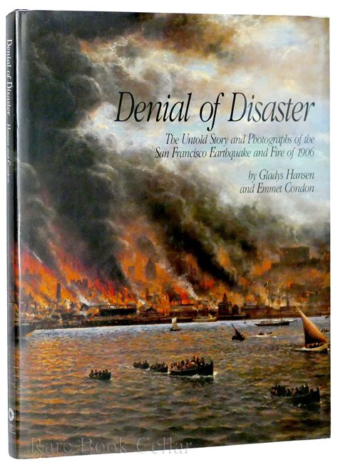 Denial of Disaster: The Untold Story and Photographs of the San Francisco Earthquake of 1906 Ebook Doc