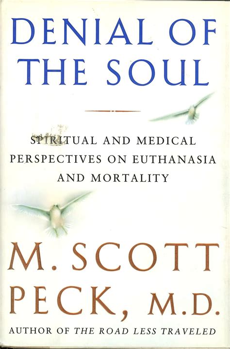 Denial of the Soul Spirirtual and Medical Perspectives on Euthanasia and Mortality Random House Large Print Kindle Editon
