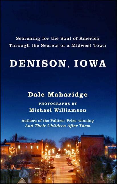 Denison Iowa Searching for the Soul of America Through the Secrets of a Midwest Town Reader