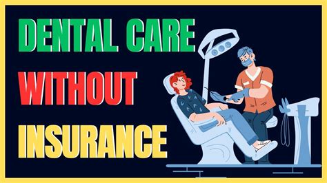 Dental Care Without Insurance: Unveiling Your Options