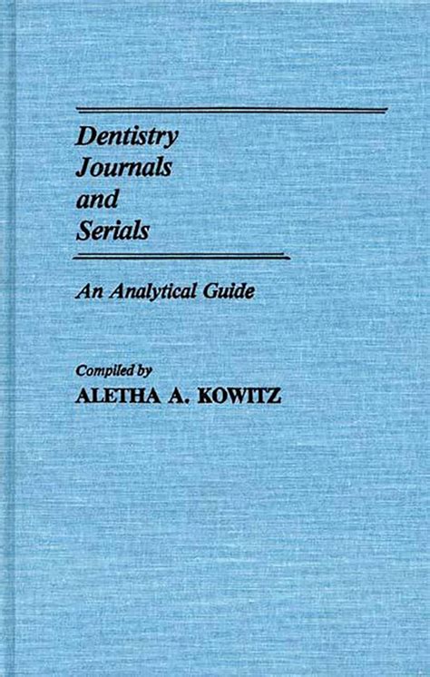 Dentistry Journals and Serials An Analytical Guide Reader