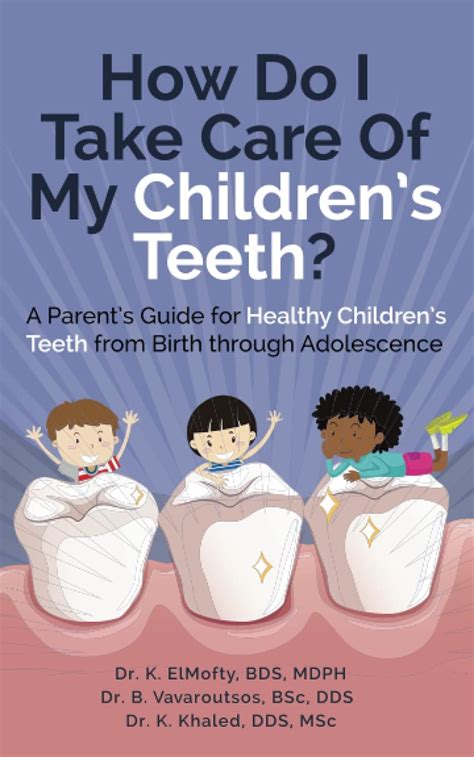 Dentistry for Children: A Guide to Healthy Teeth from Infancy to Adolescence