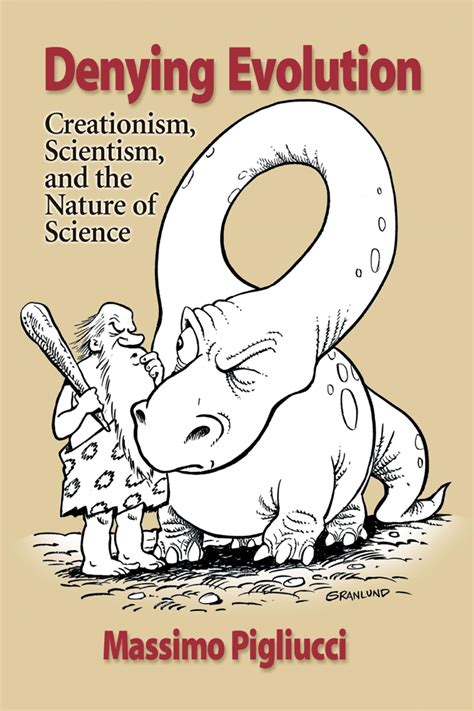 Denying Evolution Creationism Scientism and the Nature of Science Reader