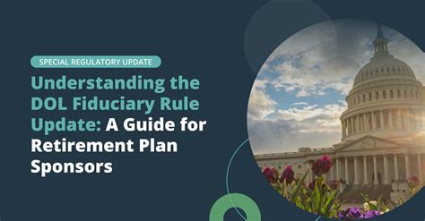 Department of Labor DOL Fiduciary Rule: A Comprehensive Guide for Compliance