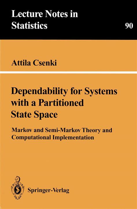 Dependability for Systems with a Partitioned State Space Markov and Semi-Markov Theory and Computat Reader