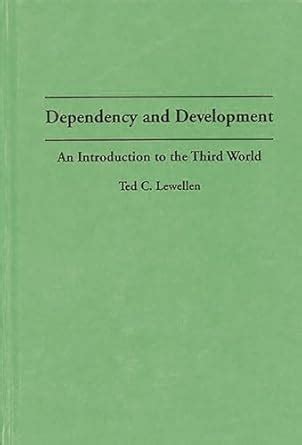 Dependency and Development An Introduction to the Third World Doc