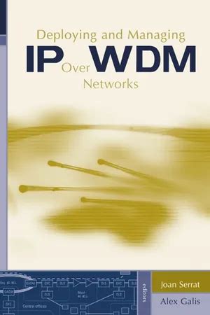 Deploying and Managing IP over WDM Networks Doc