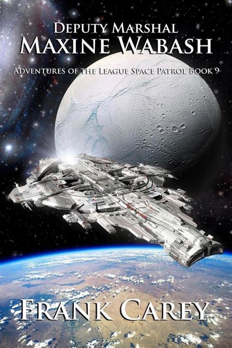 Deputy Marshal Maxine Wabash Adventures of the League Space Patrol Volume 9 Reader