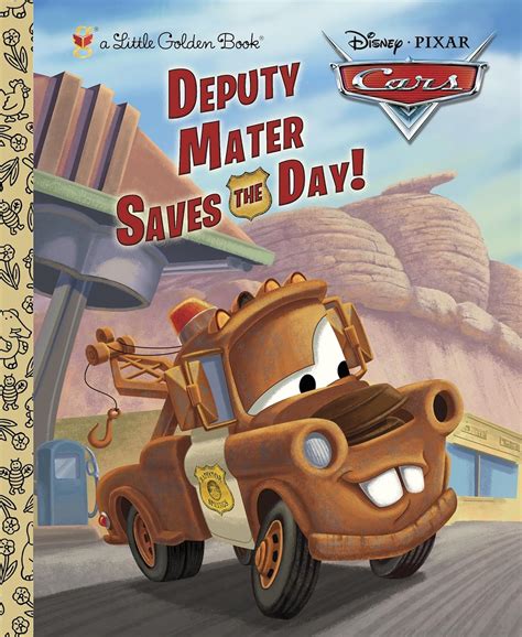 Deputy Mater Saves the Day Disney Pixar Cars Little Golden Book Reader